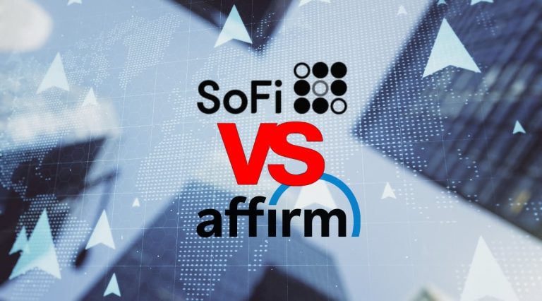 SoFi vs Affirm – Which One Is Better?