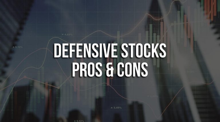 What are defensive stocks – Pros & Cons
