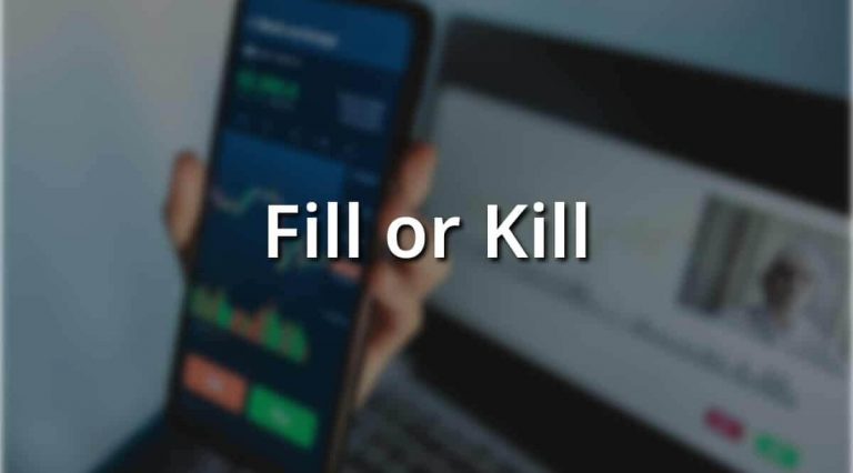 What Is Fill or Kill in Trading: All Details