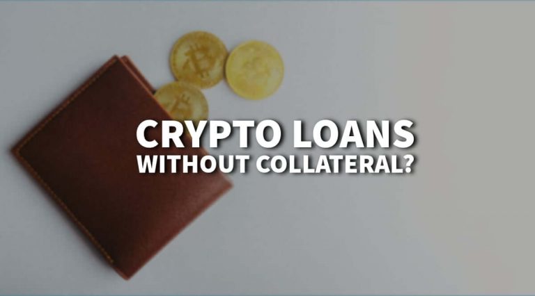 What Are Crypto Loans without Collateral?