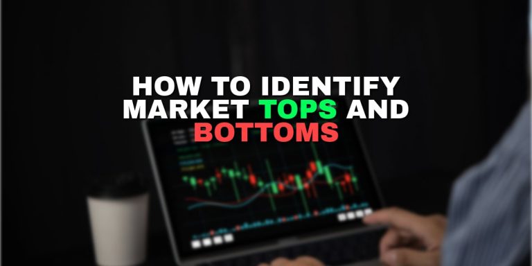 How to identify Market Tops and Bottoms the Smart Way?