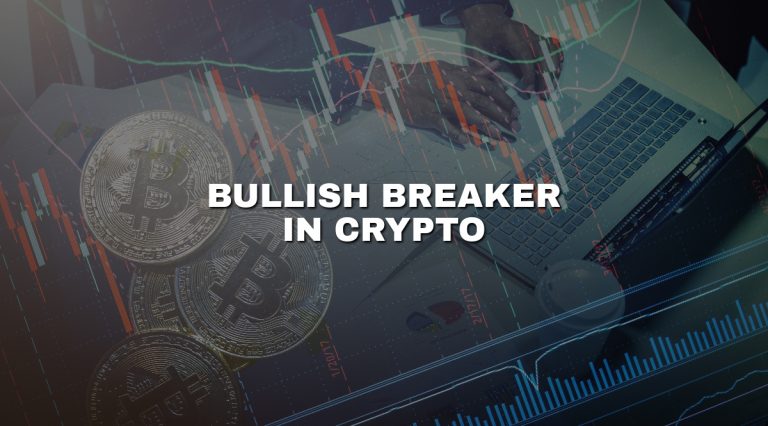 What is a bullish breaker in crypto?