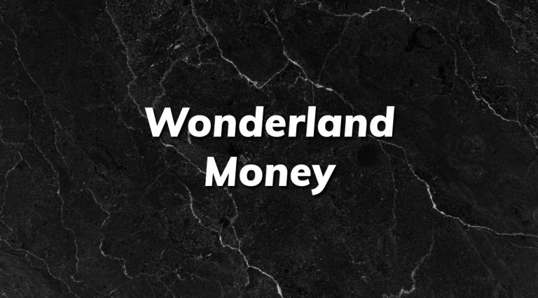 What is Wonderland Money – Get All The Crucial Information