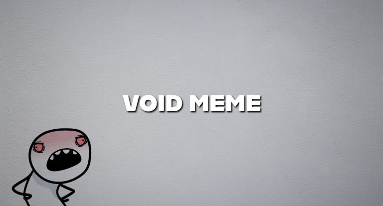 VOID MEME: What is and how to create it effectively?