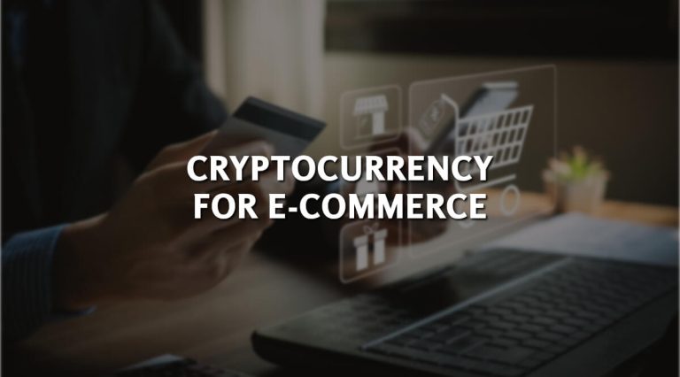 What is Cryptocurrency for Ecommerce – Get All The Info