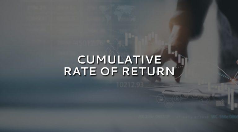 What Is a Cumulative Rate Of Return, And Why Does It Matter?